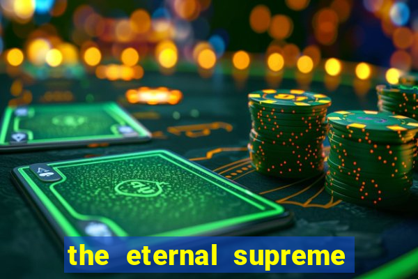 the eternal supreme 288 pt br